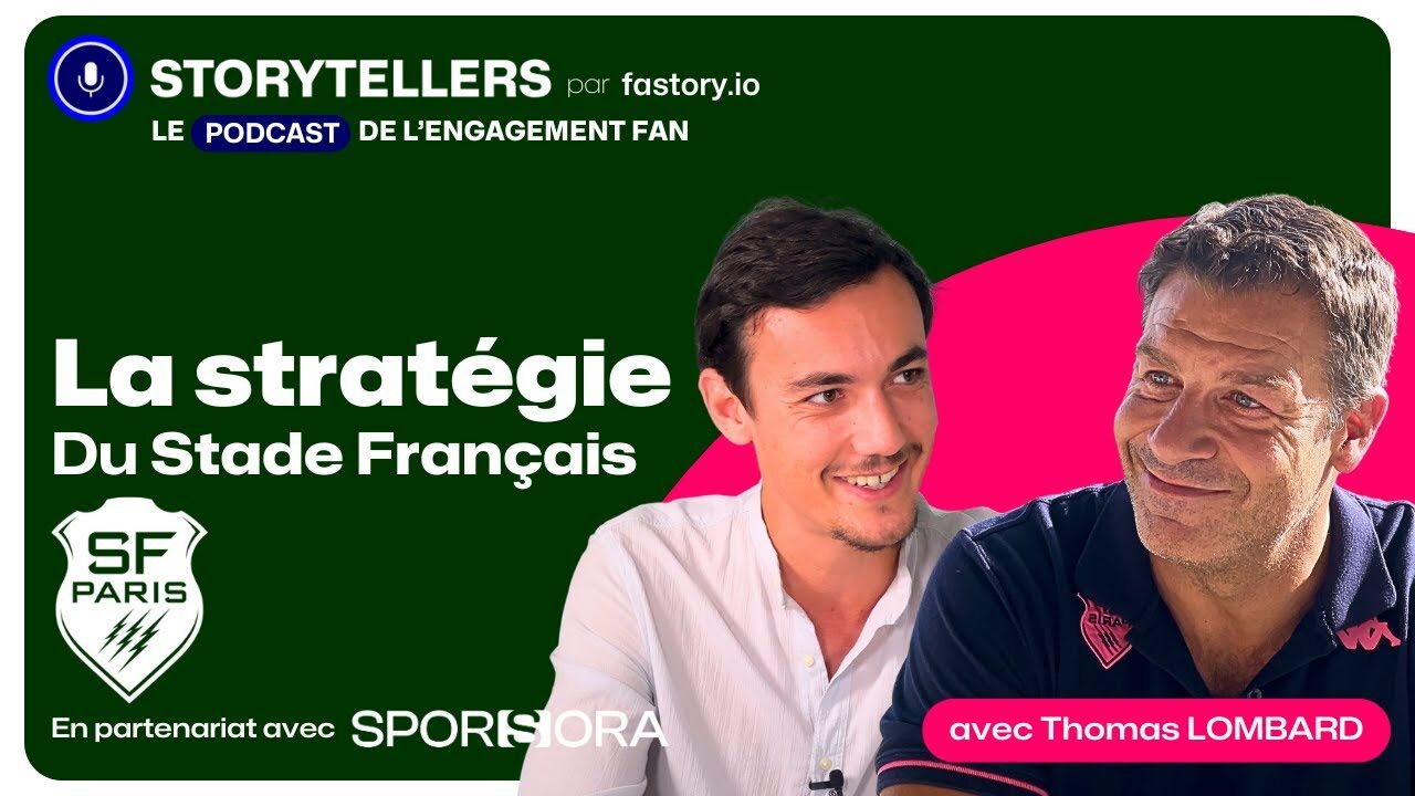 La Stratégie du Stade Français par Thomas Lombard : Entre Tradition et Modernité - Podcast 🎙️STRTLRS