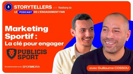 Le MARKETING SPORTIF comme vecteur majeur d’engagement ? - Guillaume Cossou - Podcast 🎙️STORYTELLERS