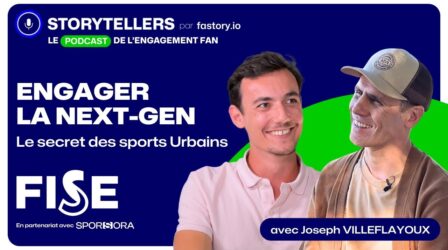 FISE 2024, engager la Gen Z grâce aux sports urbains - Joseph Villeflayoux - Podcast 🎙️STORYTELLERS
