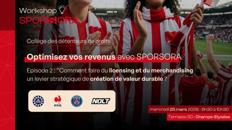 Workshop détenteurs de droits : « Optimisez vos revenus avec SPORSORA » - Épisode 2