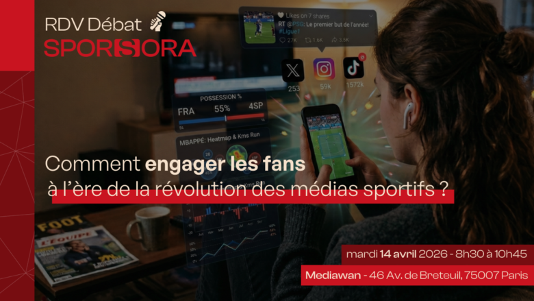 RDV Débat - Comment engager les fans à l'ère de la révolution des médias sportifs ?