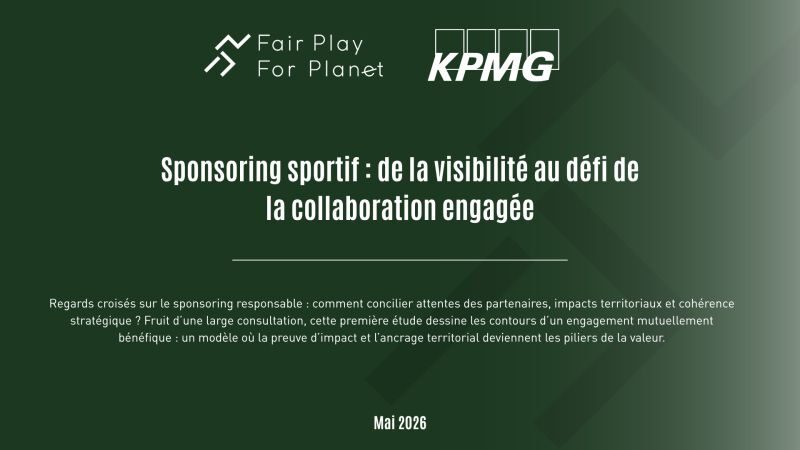 [ Fair Play For Planet] Sponsoring sportif :  de la visibilité au défi de la collaboration engagée