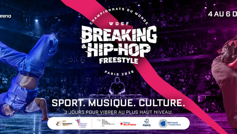 [FF Danse] Les Championnats du monde de Breaking et Hip-Hop freestyle 2026 à Paris