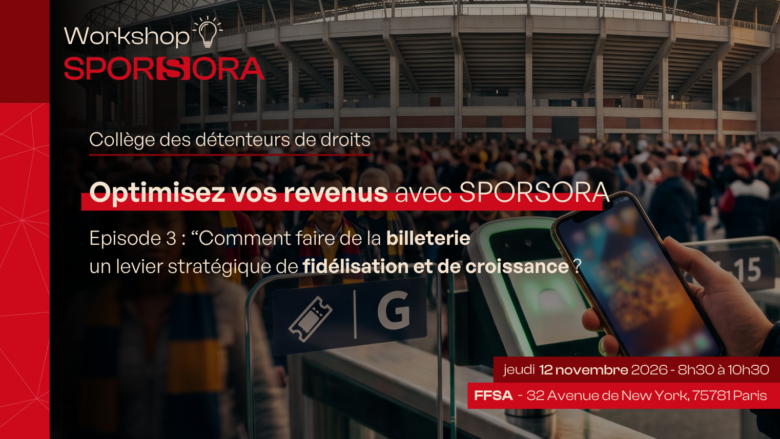 12.11.2026 - Workshop des détenteurs de droits - "Épisode 3 : Comment faire de la billeterie un levier stratégique de fidélisation et de croissance ?"